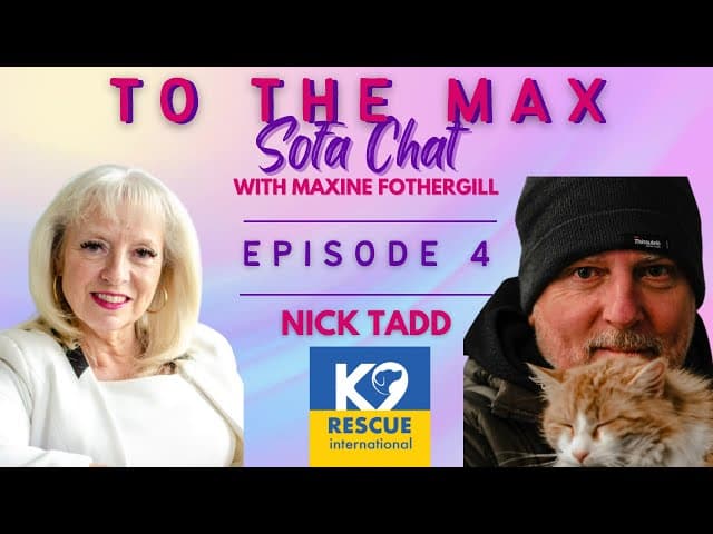 To the Max EP 4: Nick Tadd - Ukrainian animal rescue