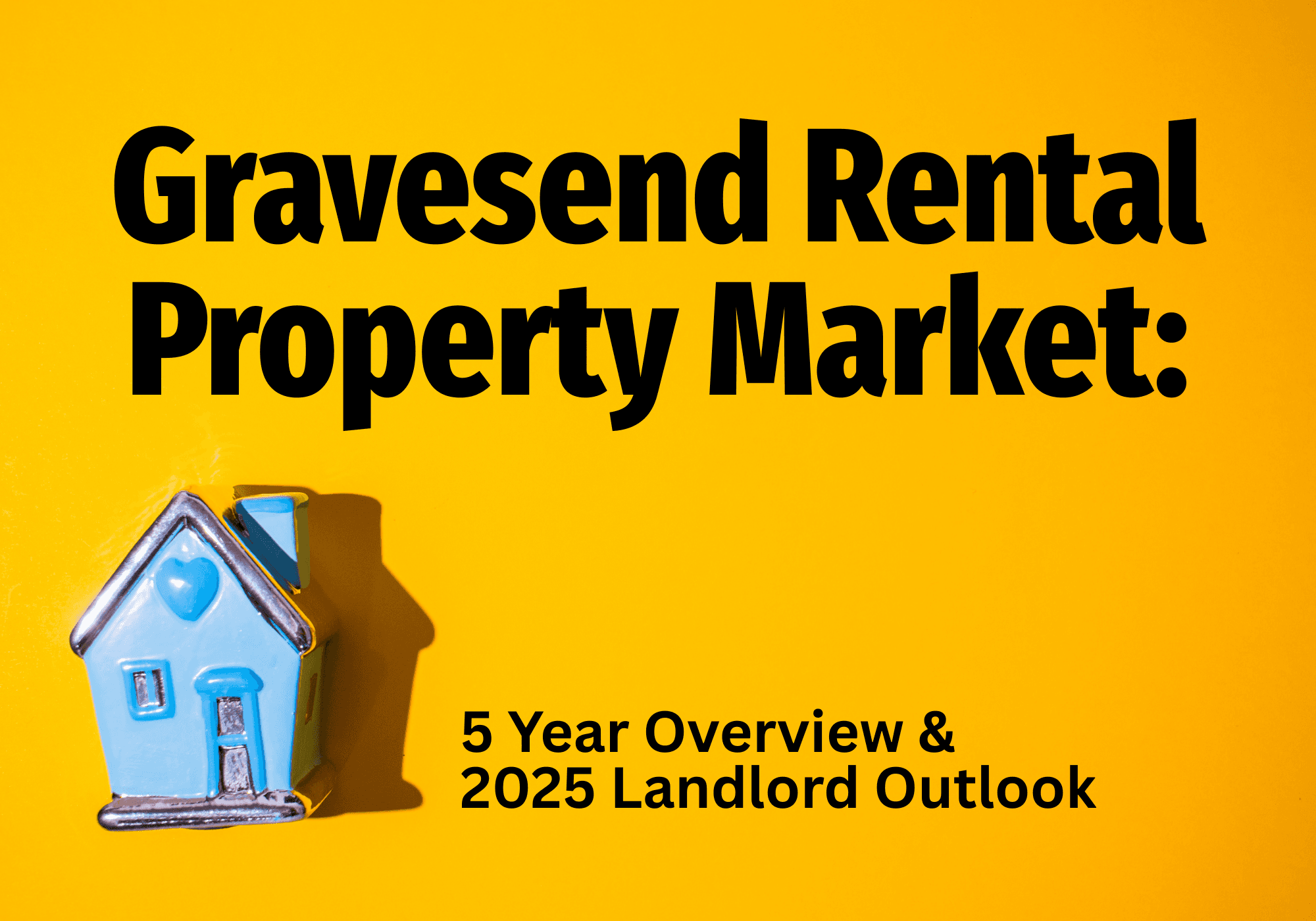 Gravesend Rental Property Market:  5 Year Overview & 2025 Landlord Outlook
