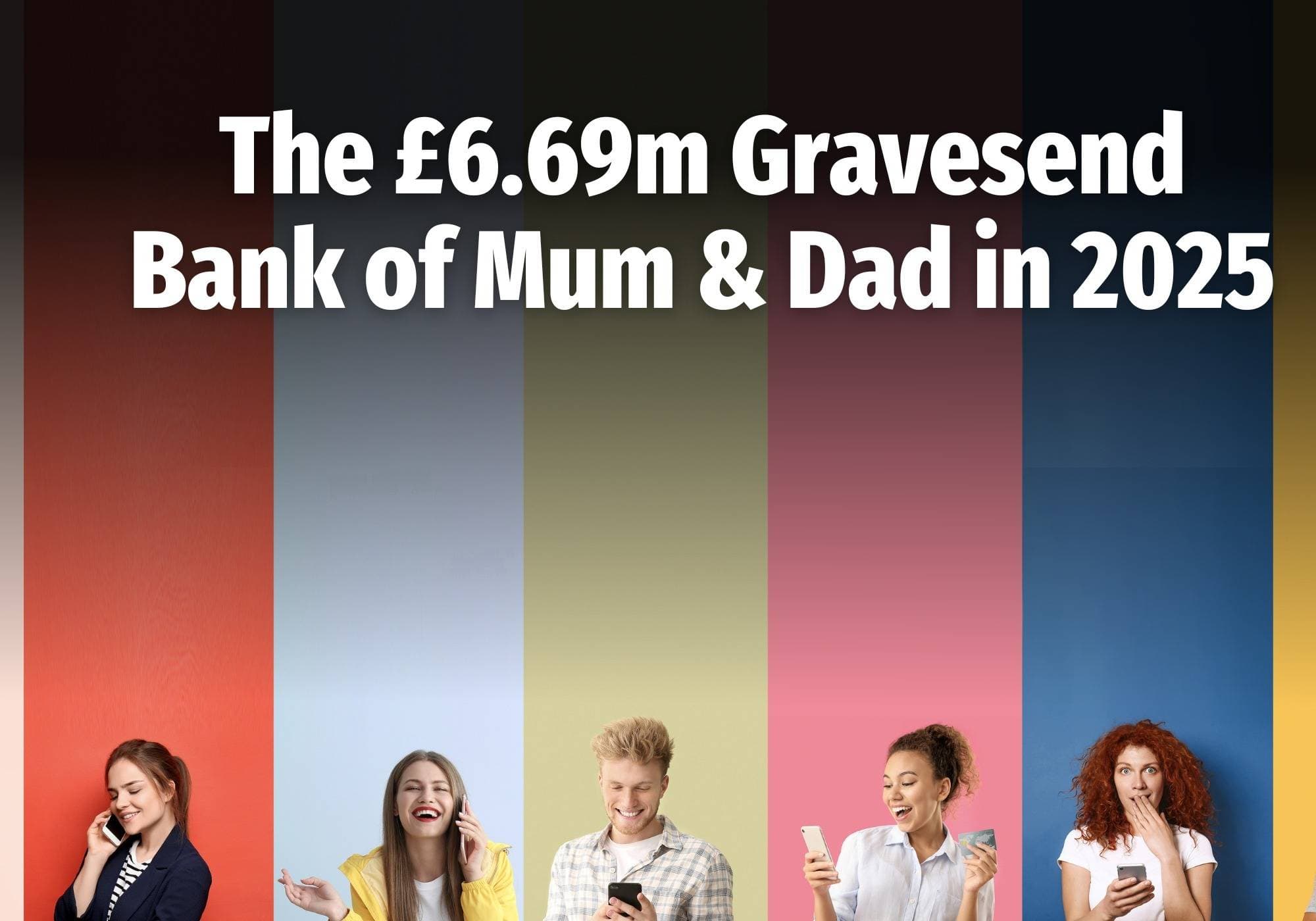 The £6.69m Gravesend Bank of Mum and Dad in 2025: A Blessing or a Barrier?