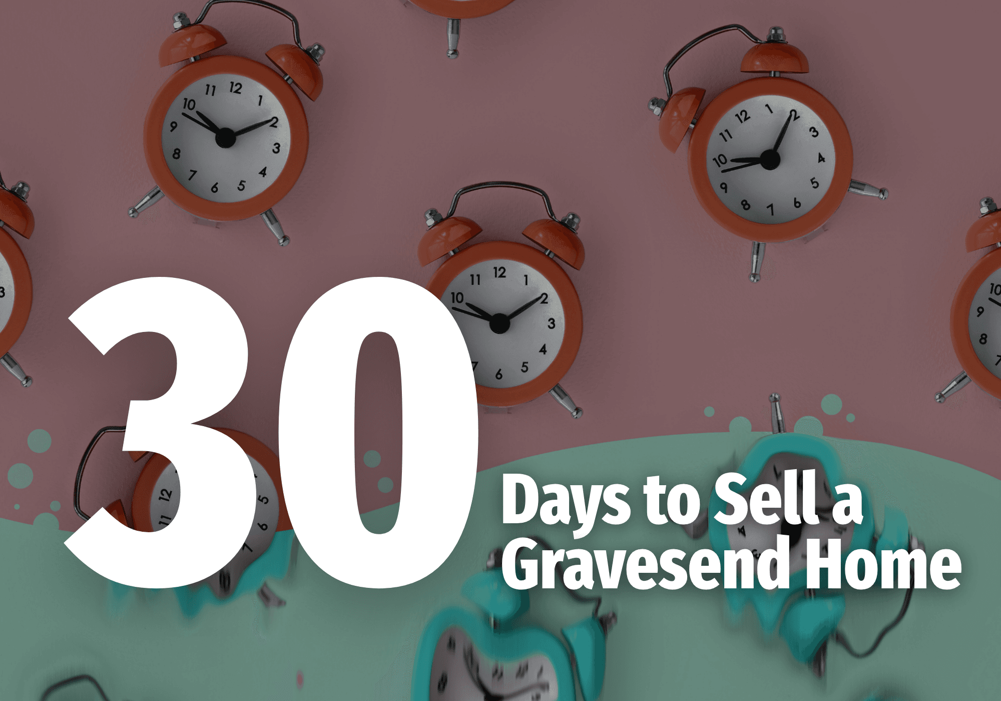 30 Days to Sell a Gravesend Home