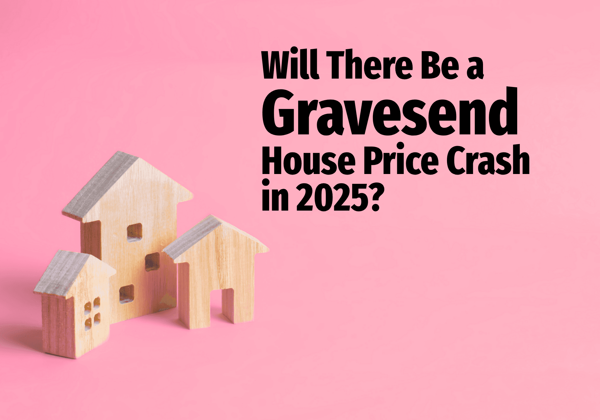 Will There Be a Gravesend House Price Crash in 2025?